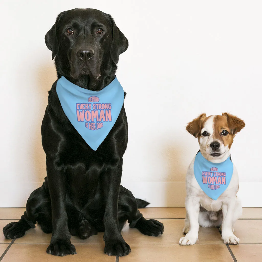 Behind Every Woman Is Her Dog Pet Bandana Collar - Cute Scarf Collar - Unique Dog Bandana