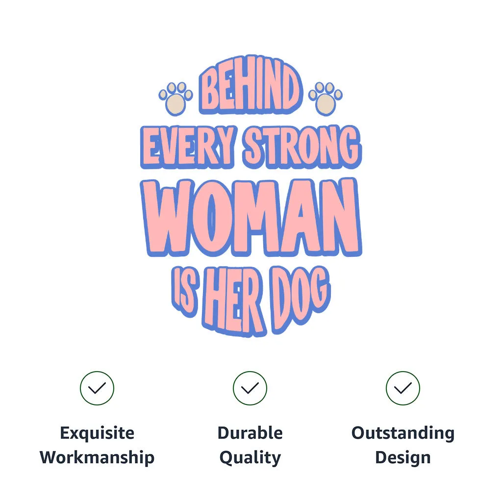 Behind Every Woman Is Her Dog Pet Bandana - Cute Dog Bandana - Unique Pet Scarf