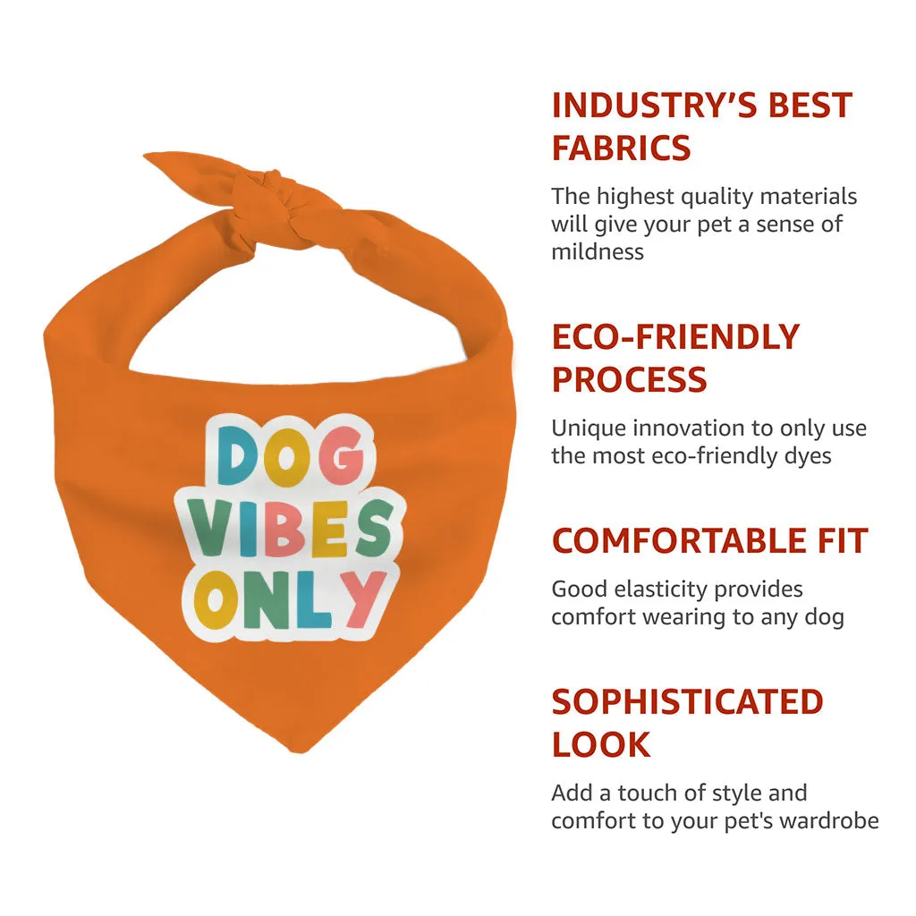 Dog Vibes Only Pet Bandana - Word Art Dog Bandana - Cute Pet Scarf
