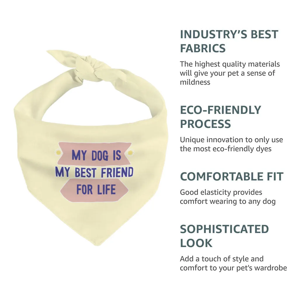 My Dog Is My Best Friend Pet Bandana - Cute Dog Bandana - Art Pet Scarf