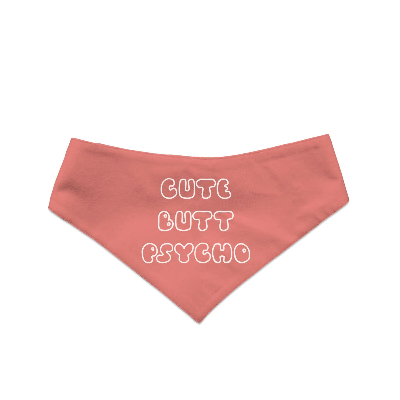 "Cute Butt Psycho" Printed Reversible Bandana for Dogs