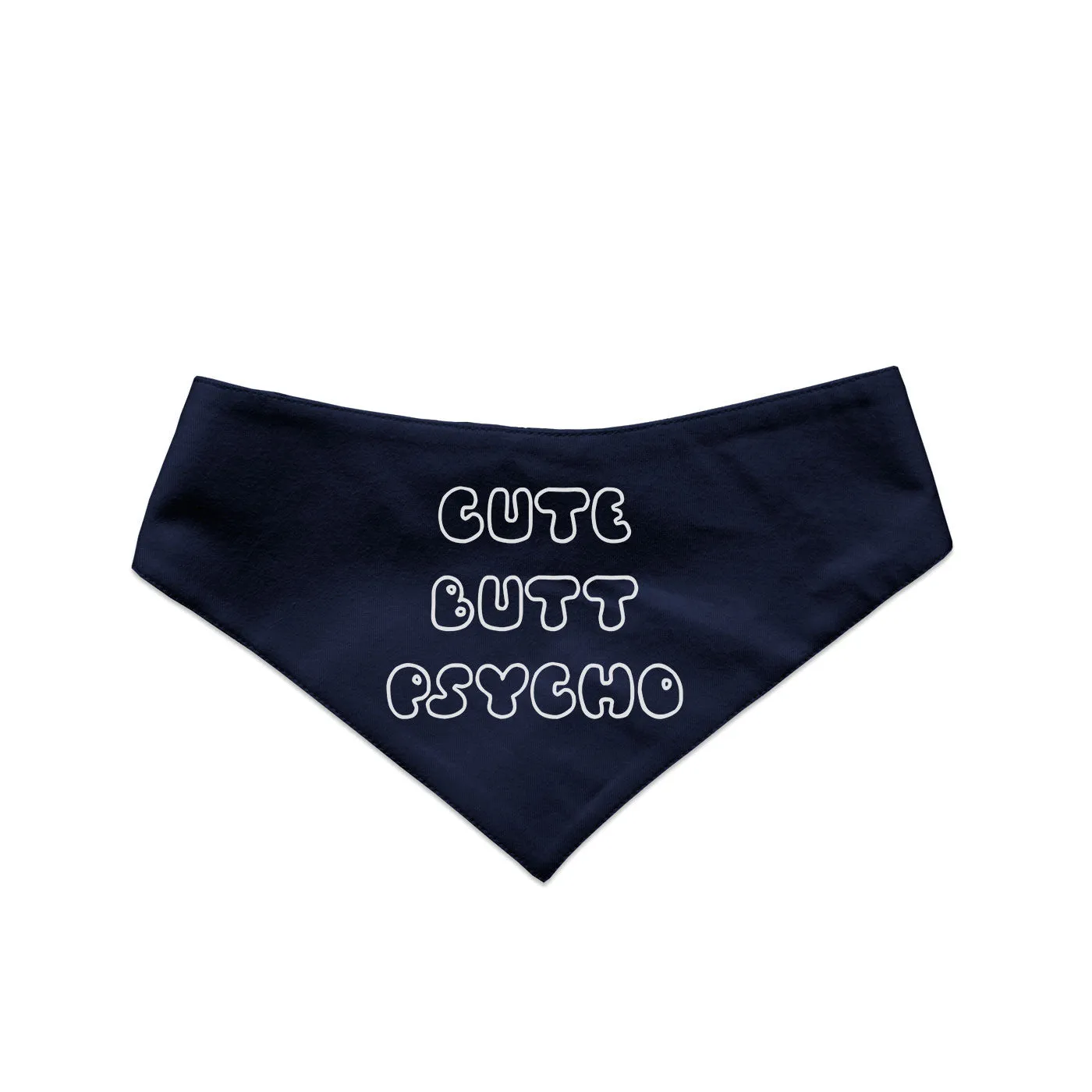 "Cute Butt Psycho" Printed Reversible Bandana for Dogs
