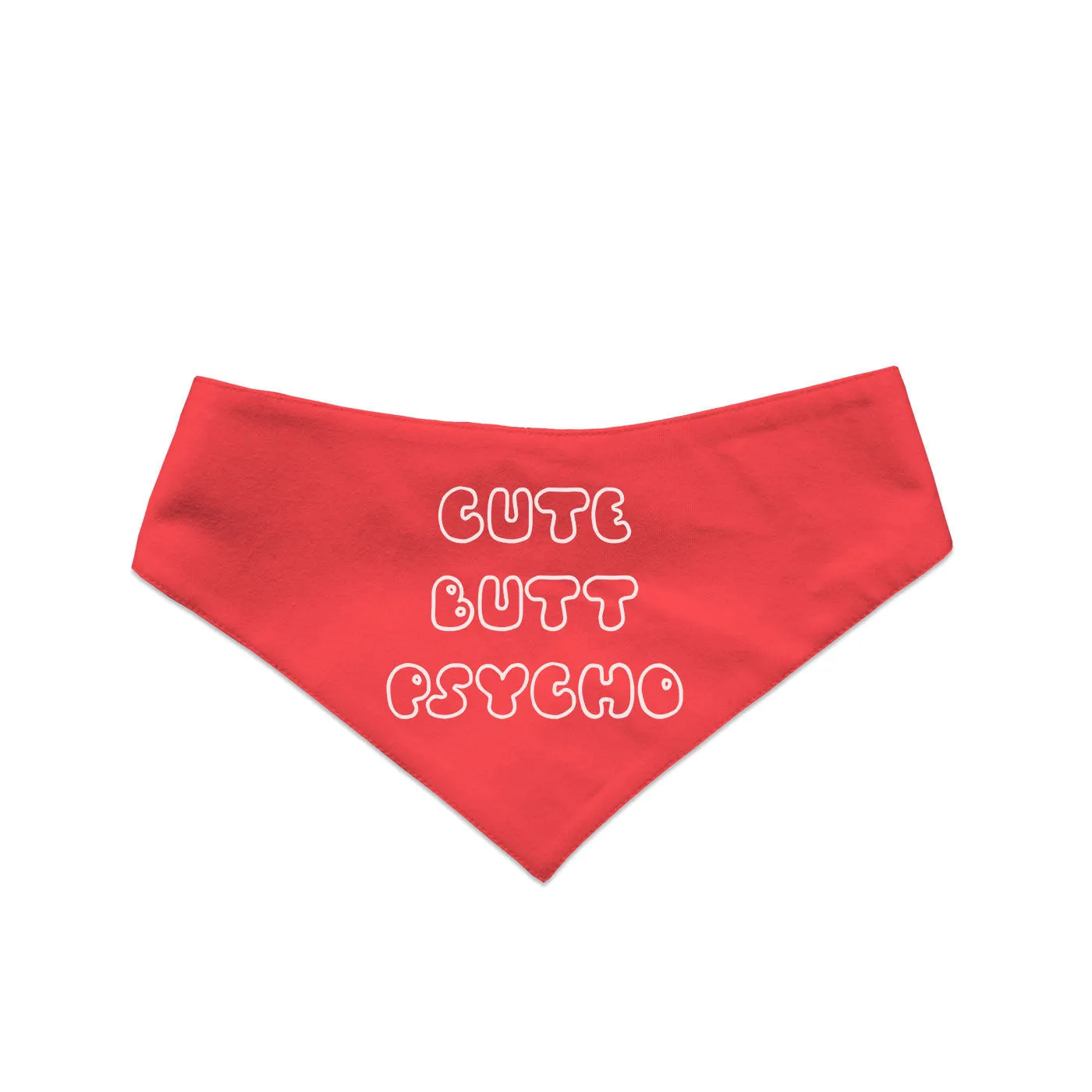 "Cute Butt Psycho" Printed Reversible Bandana for Dogs